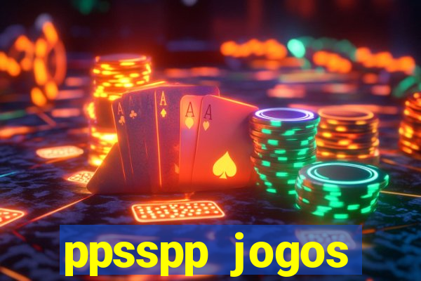 ppsspp jogos download mediafıre