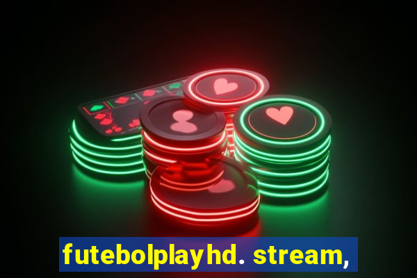 futebolplayhd. stream,