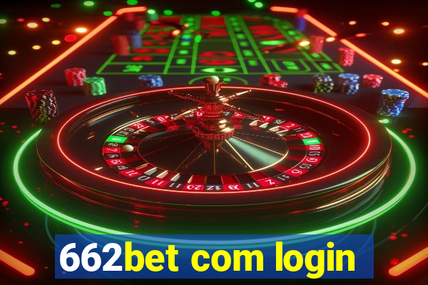 662bet com login