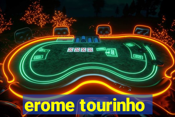 erome tourinho