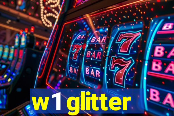 w1 glitter