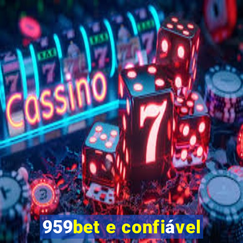 959bet e confiável
