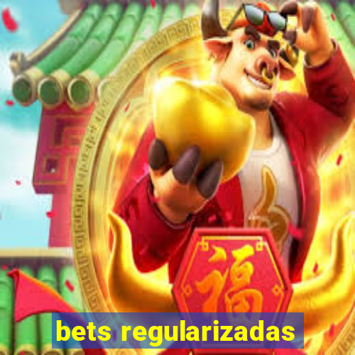 bets regularizadas