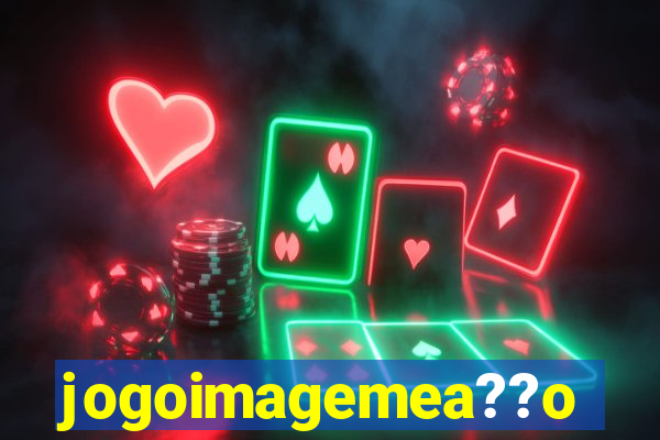 jogoimagemea??o
