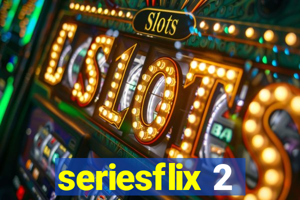 seriesflix 2