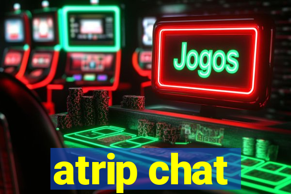 atrip chat