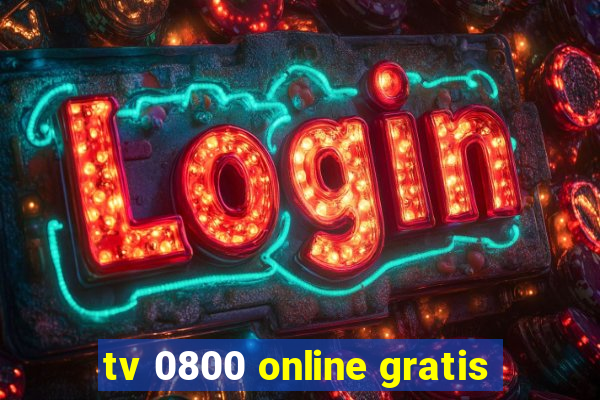 tv 0800 online gratis