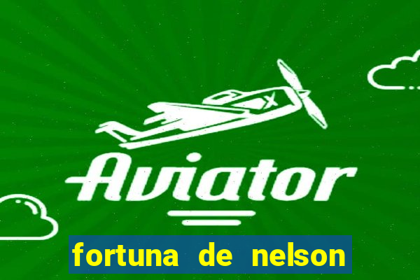 fortuna de nelson wilians advogados