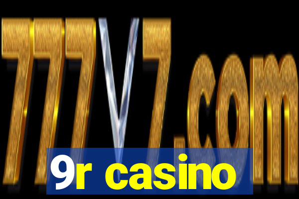9r casino