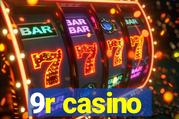9r casino