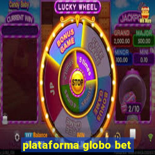 plataforma globo bet