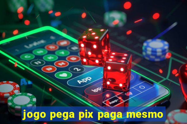 jogo pega pix paga mesmo
