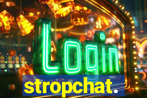 stropchat.
