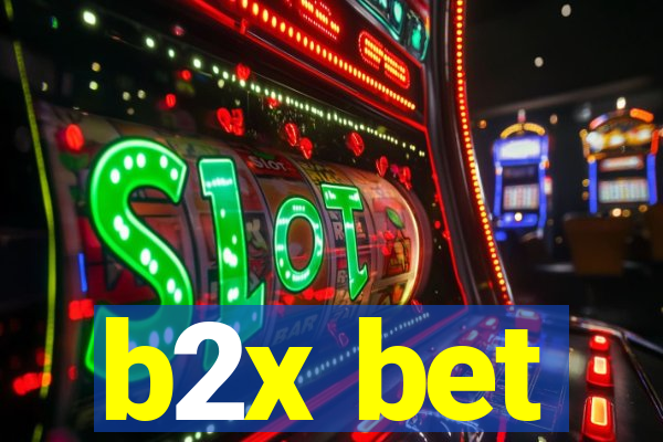 b2x bet