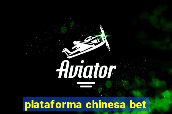 plataforma chinesa bet