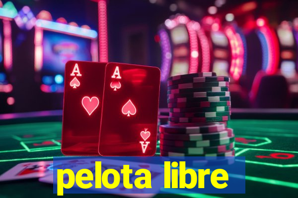 pelota libre