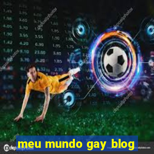 meu mundo gay blog