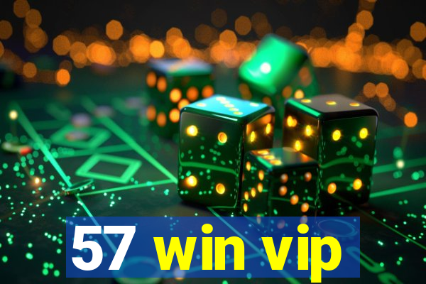 57 win vip
