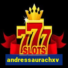 andressaurachxvideos