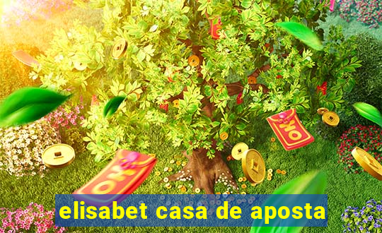 elisabet casa de aposta