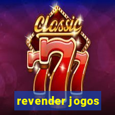 revender jogos