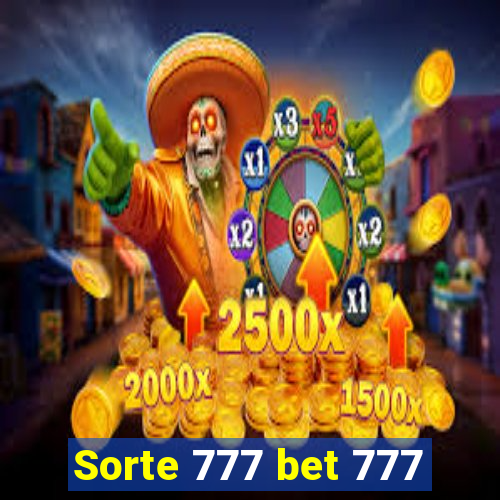 Sorte 777 bet 777