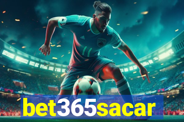 bet365sacar