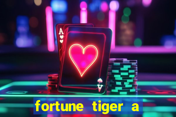 fortune tiger a partir de 1 real