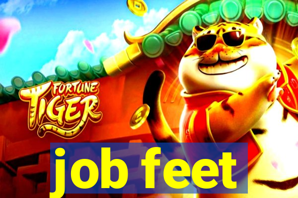 job feet