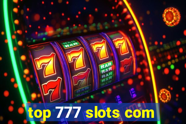 top 777 slots com