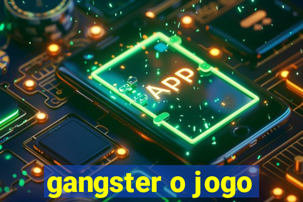 gangster o jogo