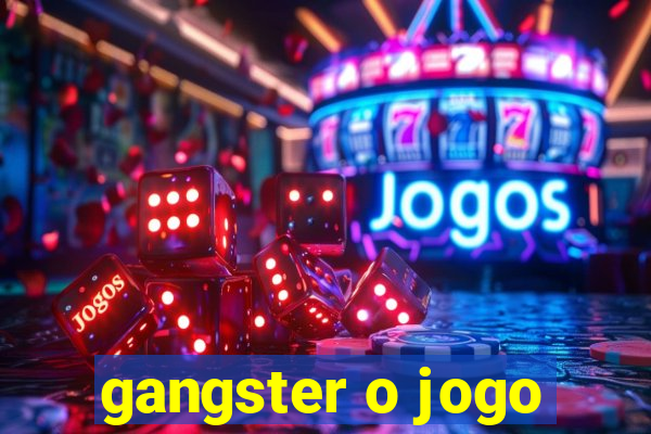 gangster o jogo