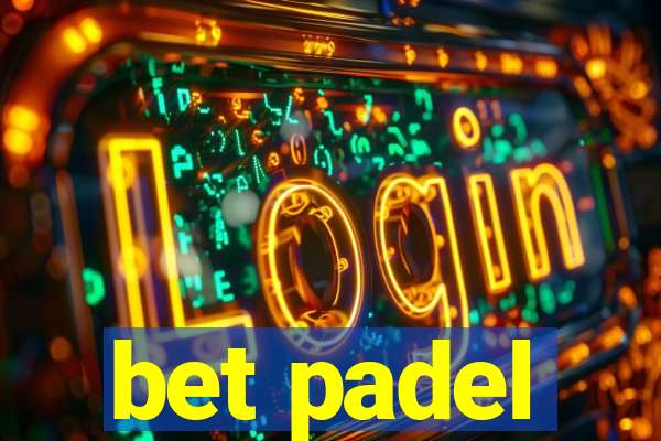 bet padel