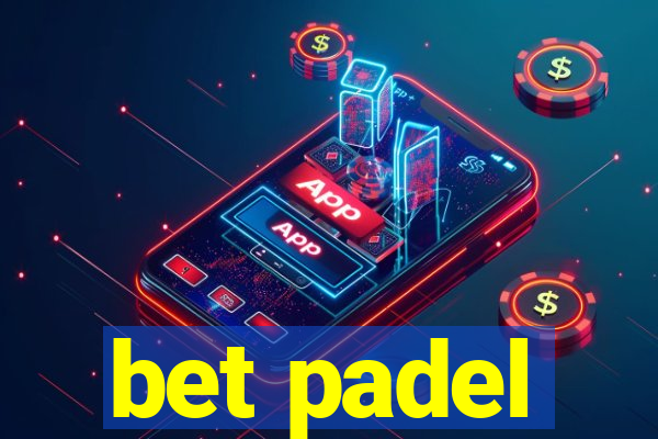 bet padel