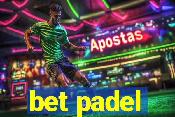 bet padel
