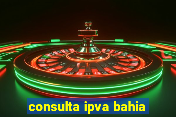 consulta ipva bahia