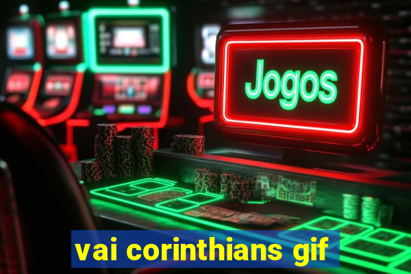 vai corinthians gif