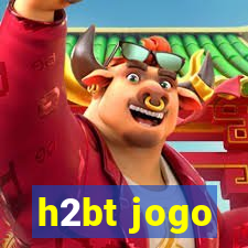 h2bt jogo