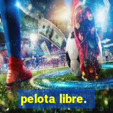 pelota libre.