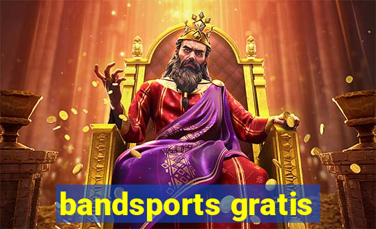 bandsports gratis