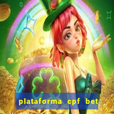 plataforma cpf bet é confiável