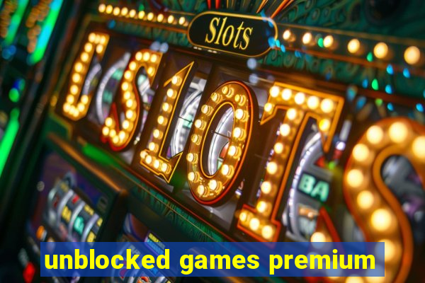 unblocked games premium