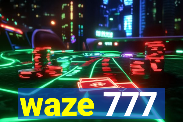 waze 777