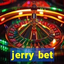 jerry bet