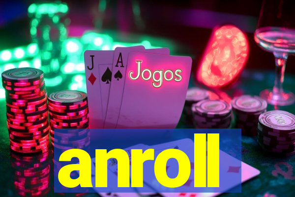 anroll
