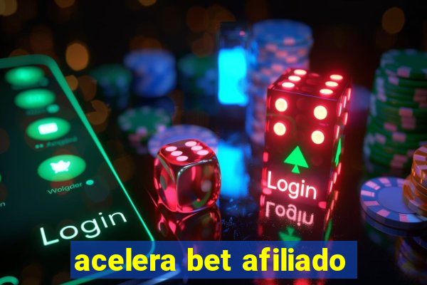 acelera bet afiliado