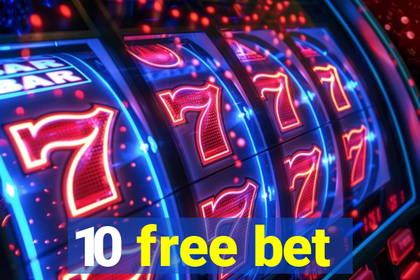 10 free bet