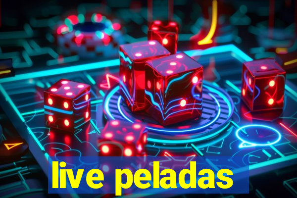 live peladas