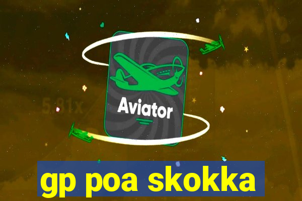 gp poa skokka