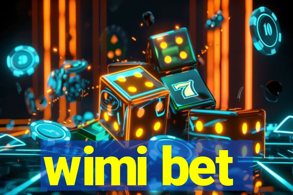 wimi bet